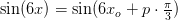 \sin(6x)=\sin(6x_o+p\cdot \tfrac{\pi }{3})