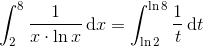 \int_{2}^{8}\frac{1}{x\cdot \ln x}\, \textup{d}x=\int_{\ln 2}^{\ln 8} \frac{1}{t}\, \textup{d}t