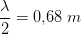 \frac{\lambda }{2}=0{,}68\; m