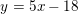 \small y=5x-18
