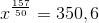 x^{\frac{157}{50}}=350,6