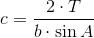 c=\frac{2\cdot T}{b\cdot \sin A}