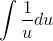 \int \frac{1}{u} du