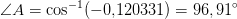 \angle A=\cos^{-1}(-0{,}120331)=96,91^{\circ}