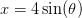 x=4\sin(\theta )