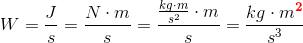 W=\frac{J}{s}=\frac{N\cdot m}{s}=\frac{\frac{kg\cdot m}{s^2}\cdot m}{s}=\frac{kg\cdot m^{\mathbf{\color{Red} 2}}}{s^3}