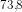73{,}8