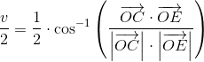 \frac{v}{2}=\frac{1}{2 }\cdot\cos^{-1}\left (\frac{\overrightarrow{OC}\cdot \overrightarrow{OE}}{\left | \overrightarrow{OC} \right |\cdot \left | \overrightarrow{OE} \right |} \right )