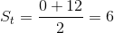 S_t=\frac{0+12}{2}=6
