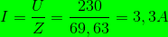 I=\frac{U}{Z}=\frac{230}{69,63}=3,3A
