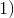 1)