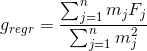 g_{regr}=\frac{\sum_{j=1}^{n}m_{j}F_{j}}{\sum_{j=1}^{n}m_{j}^{2}}