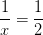 \frac{1}{x}=\frac{1}{2}