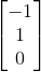 \begin{bmatrix} -1\\ 1\\ 0 \end{bmatrix}