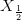 X_{\frac{1}{2}}