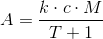 A=\frac{k\cdot c\cdot M}{T+1}