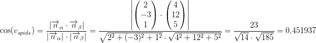 \! \! \! \! \! \! \! \! \! \! \! \! \! \! \! \! \! \! \! \! \! \! \! \! \! \! \! \! \! \! \! \! \! \! \! \! \! \! \! \! \cos(v_{spids})=\frac{\left | \overrightarrow{n}_\alpha \cdot \overrightarrow{n}_\beta \right |}{\left | \overrightarrow{n}_\alpha \right | \cdot \left | \overrightarrow{n}_\beta \right |}=\frac{\left | \begin{pmatrix} 2\\-3 \\ 1 \end{pmatrix} \cdot \begin{pmatrix} 4\\12 \\ 5 \end{pmatrix}\right |}{\sqrt{2^2+(-3)^2+1^2}\cdot\sqrt{4^2+12^2+5^2} }=\frac{23}{\sqrt{14}\cdot \sqrt{185}}=0{,}451937