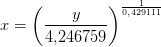 x=\left (\frac{y}{4{,}246759} \right )^{\frac{1}{0{,}429111}}