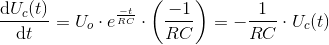 \frac{\mathrm{d}U_c(t) }{\mathrm{d} t}=U_o\cdot e^{\frac{-t}{RC}}\cdot \left ( \frac{-1}{RC} \right )=-\frac{1}{RC}\cdot U_c(t)