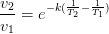 \frac{v_2}{v_1}=e^{-k(\frac{1}{T_2}-\frac{1}{T_1})}