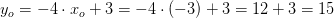 y_o=-4\cdot x_o+3=-4\cdot (-3)+3=12+3=15