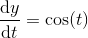 \frac{\mathrm{d} y}{\mathrm{d} t}=\cos(t)
