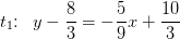 t_1\! \! :\; \; y-\frac{8}{3}=-\frac{5}{9}x+\frac{10}{3}