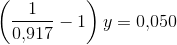 \left (\frac{1}{0{,}917}-1 \right )y=0{,}050