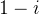 1-i