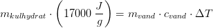 m_{kulhydrat}\cdot \left (17000\; \frac{J}{g} \right )=m_{vand}\cdot c_{vand} \cdot \Delta T