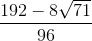 \frac{192-8\sqrt{71}}{96}