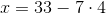 x=33-7\cdot 4