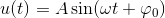 u(t)=A\sin(\omega t+\varphi _0)
