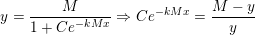 \small y=\frac{M}{1+Ce^{-kMx}} \Rightarrow Ce^{-kMx}=\frac{M-y}{y}