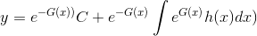 y = e^{-G(x))} C + e^{-G(x)} \int{e^{G(x)} h(x) dx)}