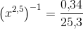 \left (x^{2{,}5} \right )^{-1}=\frac{0{,}34}{25{,}3}