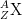 _{Z}^{A}\textrm{X}