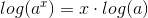 log(a^{x}) = x\cdot log(a)