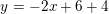 \small y=-2x+6+4