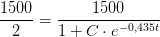 \frac{1500}{2}=\frac{1500}{1+C\cdot e^{-0,435 t}}