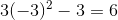3(-3)^2 - 3 = 6