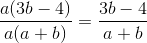 \frac{a(3b-4)}{a(a+b)}=\frac{3b-4}{a+b}