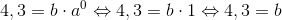 4,3=b\cdot a^0\Leftrightarrow 4,3=b\cdot 1\Leftrightarrow 4,3=b