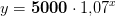 y=\textbf{5000}\cdot 1{,}07^x