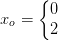 x_o=\left\{\begin{matrix} 0\\2 \end{matrix}\right.