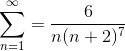\sum_{n=1}^{\infty } = \frac{6}{n(n+2)^{7}}
