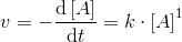 v=-\frac{\mathrm{d} \left [ A \right ]}{\mathrm{d} t}=k\cdot \left [ A \right ]^1