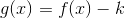 g(x)=f(x)-k