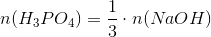 n(H_3PO_4)=\frac{1}{3}\cdot n(NaOH)