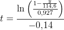 t =\frac{\ln\left (\frac{1-\frac{y}{114{,}6}}{0{,}927} \right )}{-0{,}14}